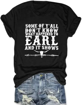 Some of Y'all Don't Know What Happened to Earl It Shows Shirts Women Retro Steer Skull Western Tops